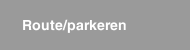 Route/parkeren